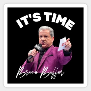 BRUCE BUFFER IT'S TIME Sticker